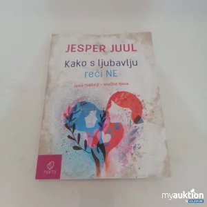 Auktion Jesper Juul Kako s ljubavlju reci ne