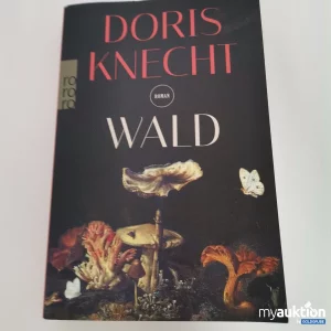 Auktion "Wald" Roman von Doris Knecht