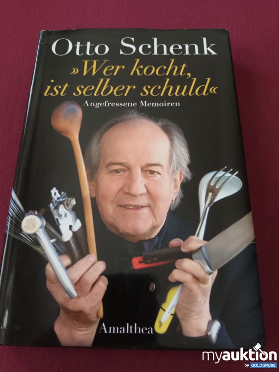 Artikel Nr. 390066: Otto Schenk, Wer kocht ist selber schuld 