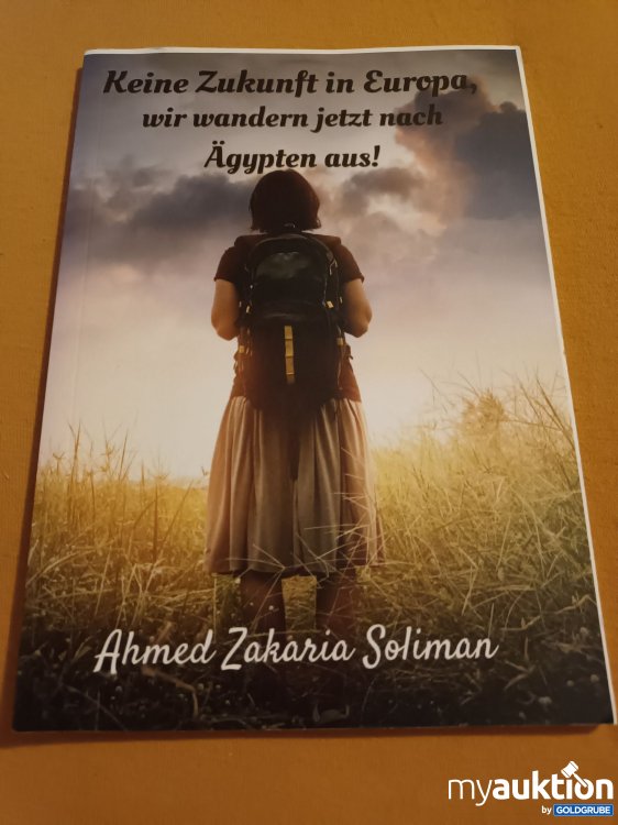 Artikel Nr. 349073: Keine Zukunft in Europa, wir wandern nun nach Ägypten aus!