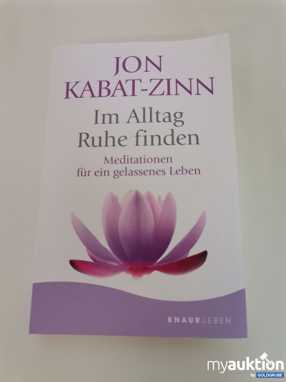 Artikel Nr. 746085: Jon Kabat-Zinn: Ruhe im Alltag finden