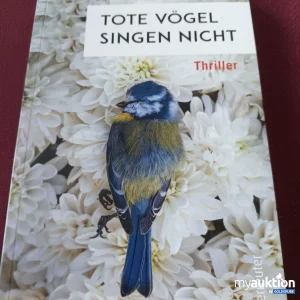 Artikel Nr. 398094: Tote Vögel singen nicht 