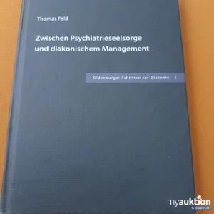 Auktion Zwischen Psychiatrieseelsorge und diakonischem Management 