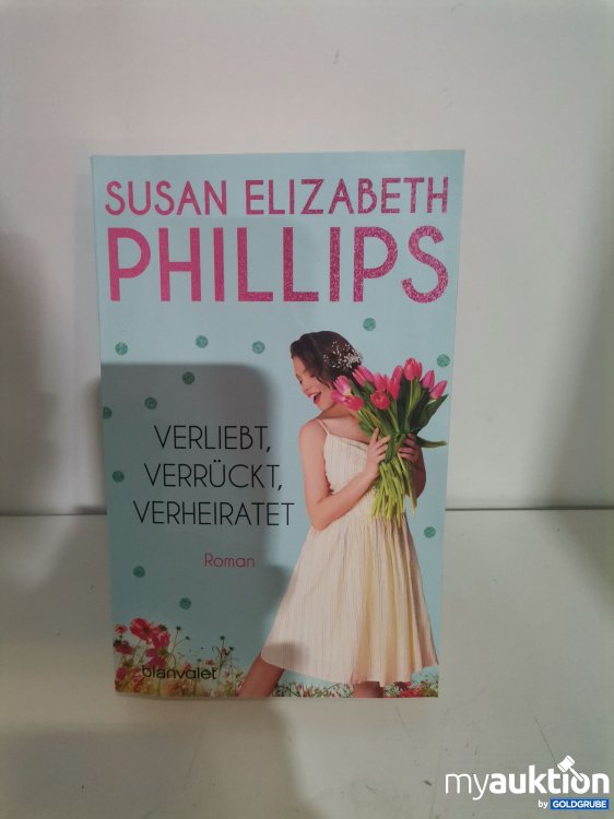 Artikel Nr. 700118: Susan Elizabeth Phillips Verliebt verrückt verheiratet 