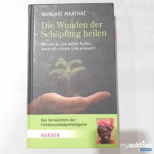 Auktion *Die Wunden der Schöpfung heilen* von Wangari Maathai