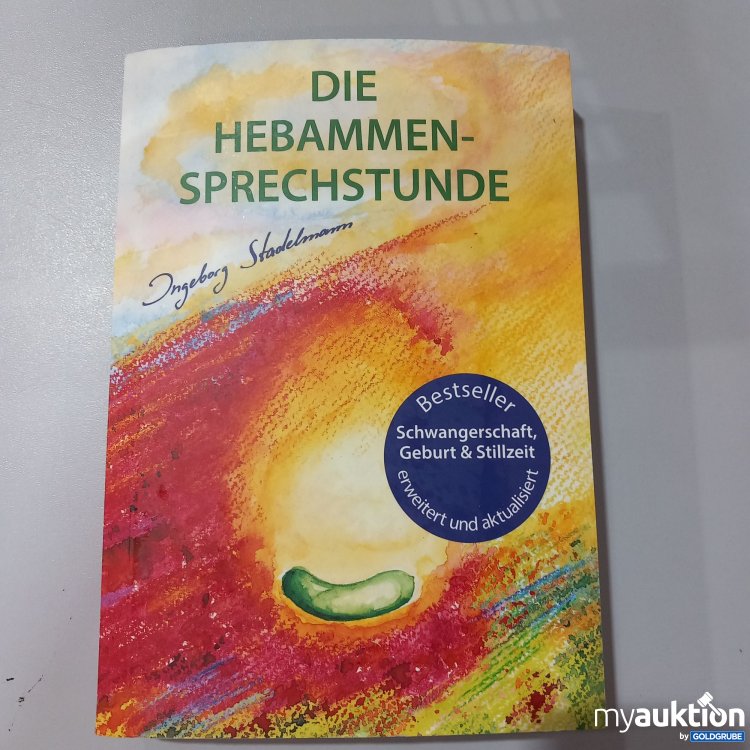 Artikel Nr. 763191: "Die Hebammen-Sprechstunde Buch" von Ingeborg Stadlmann