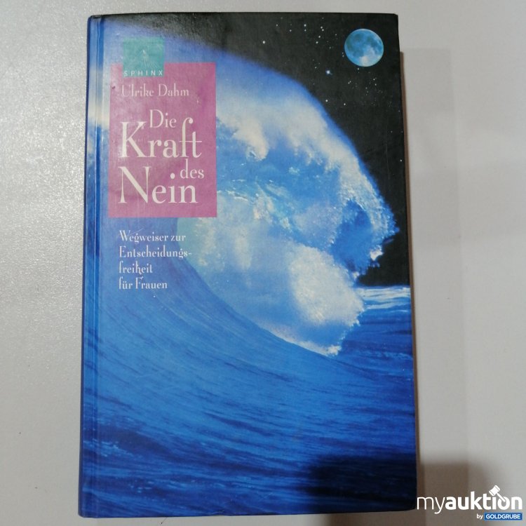 Artikel Nr. 763208: "Die Kraft des Nein" von Ulrike Dahm