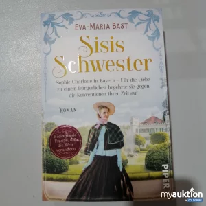 Auktion "Sisis Schwester" von Eva Maria Bast