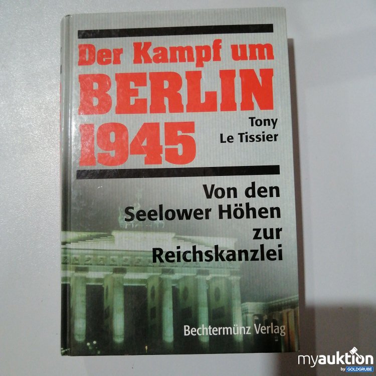 Artikel Nr. 763235: "Der Kampf um Berlin 1945" von Tony Le Tissier