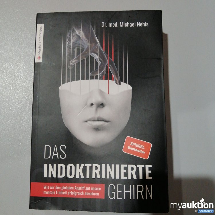 Artikel Nr. 763284: "Das indoktrinierte Gehirn" von Dr. med. Michael Nehls