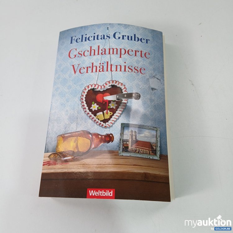 Artikel Nr. 794339: Gschlamperte Verhältnisse Buch