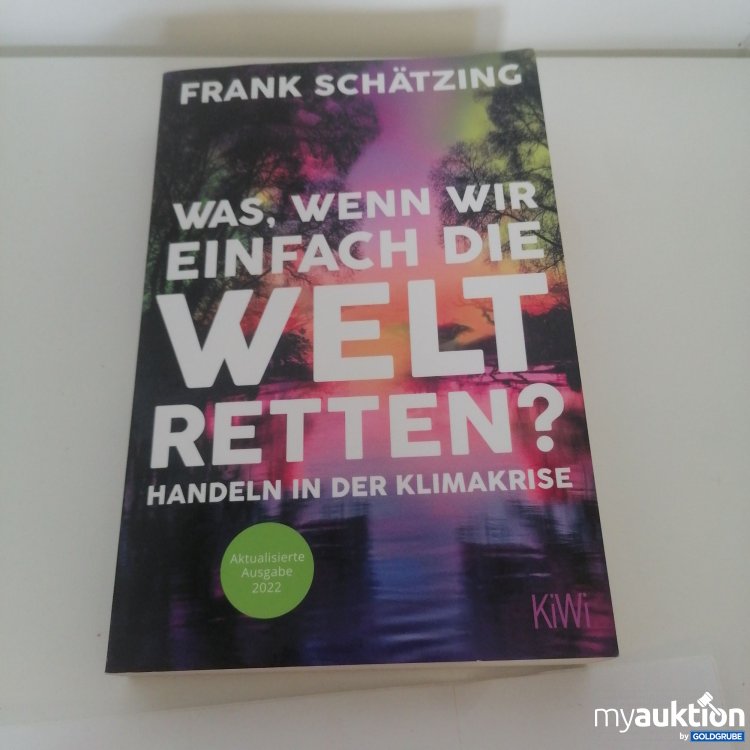 Artikel Nr. 744346: "Was, wenn wir einfach die Welt retten?" Frank Schätzing