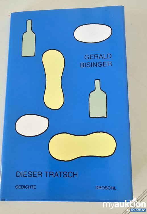 Artikel Nr. 362351: Gerald Bisinger Dieser Tratsch