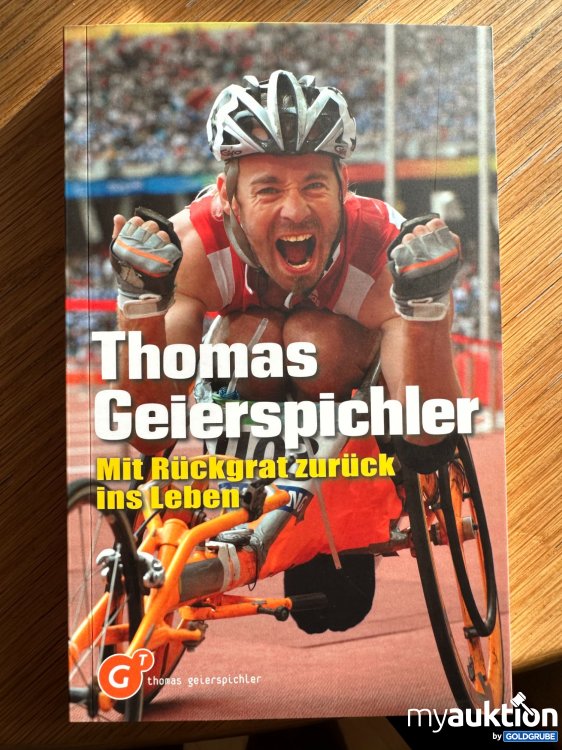 Artikel Nr. 391380: Signiertes Buch von Thomas Geierspichler, Paralympicssportler