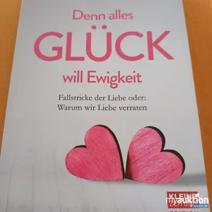 Auktion Denn alles Glück will Ewigkeit 