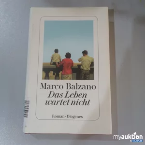 Auktion "Das Leben wartet nicht" Roman von Marco Balzano