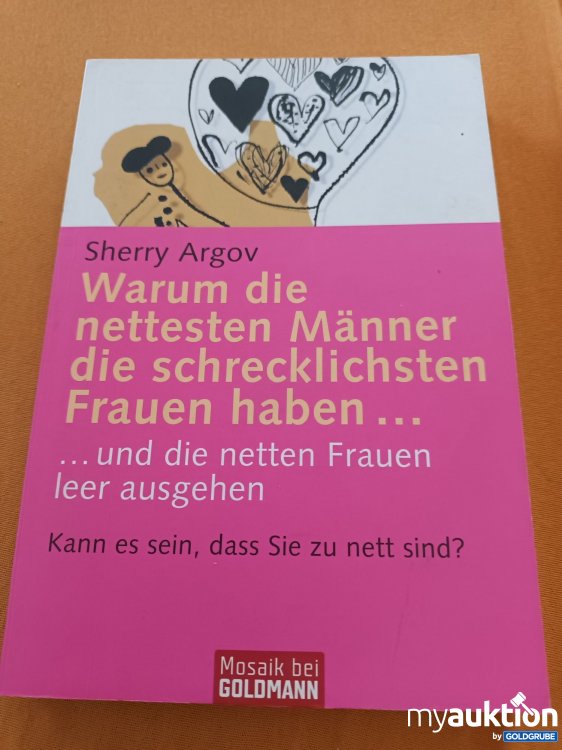 Artikel Nr. 398382: Warum die nettesten Männer die schrecklichsten Frauen haben 