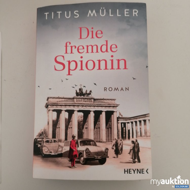 Artikel Nr. 747505: "Die fremde Spionin" von Titus Müller