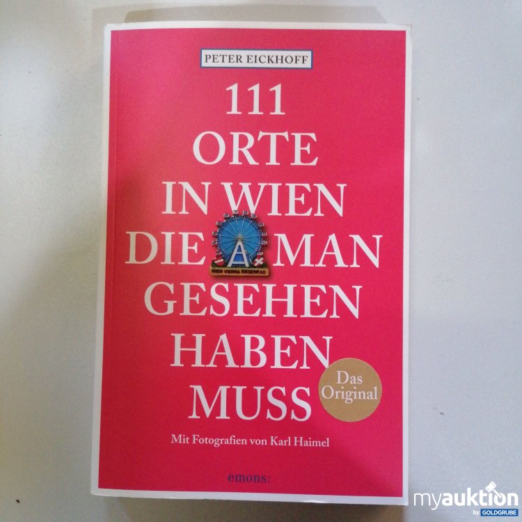 Artikel Nr. 747531: 111 Orte in Wien die man geaehen habe muss