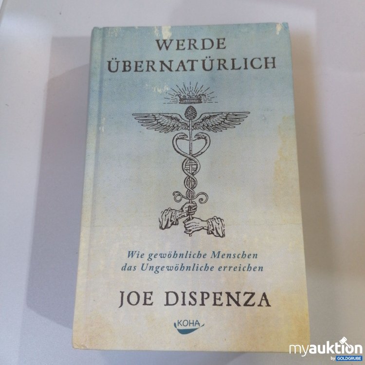 Artikel Nr. 747543: "Werde übernatürlich" - Joe Dispenza