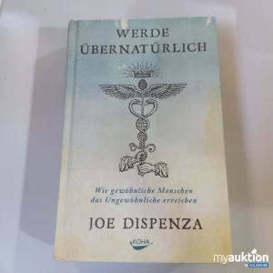 Auktion "Werde übernatürlich" - Joe Dispenza