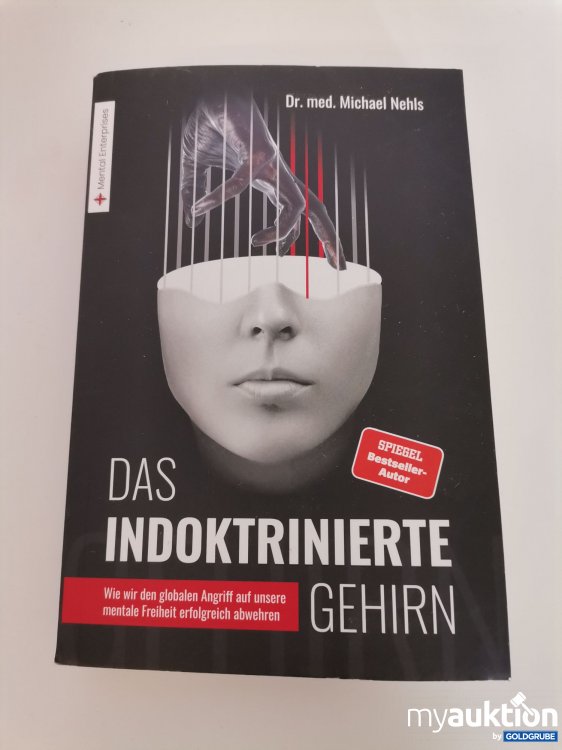 Artikel Nr. 743630: "Das indoktrinierte Gehirn" von Dr. Michael Nehls