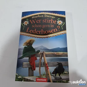 Auktion Weltbild Markus Steiner Wer stirbt schon gern in Lederhosen? Buch