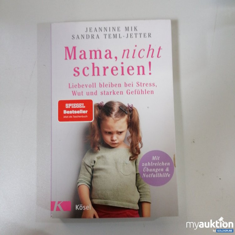 Artikel Nr. 747695: "Mama, nicht schreien!" Buch