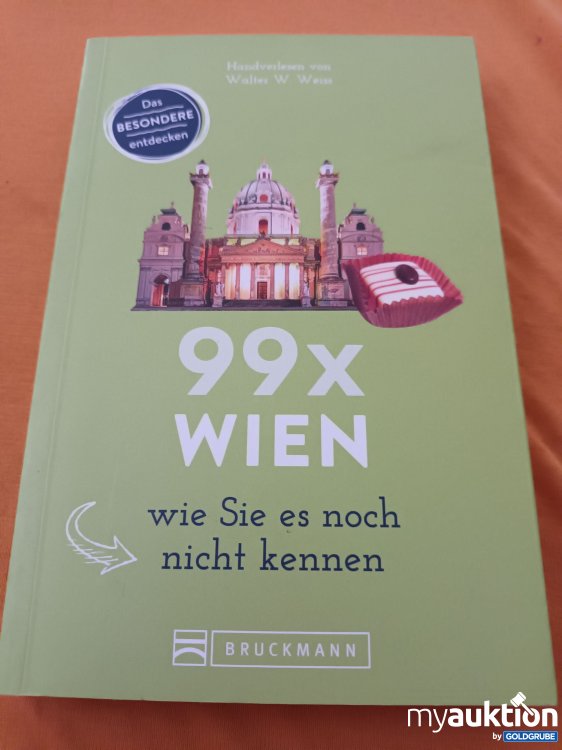 Artikel Nr. 347700: 99 x Wien wie Sie es noch nicht kennen 