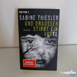Auktion "Und Draussen Stirbt Ein Vogel" Roman