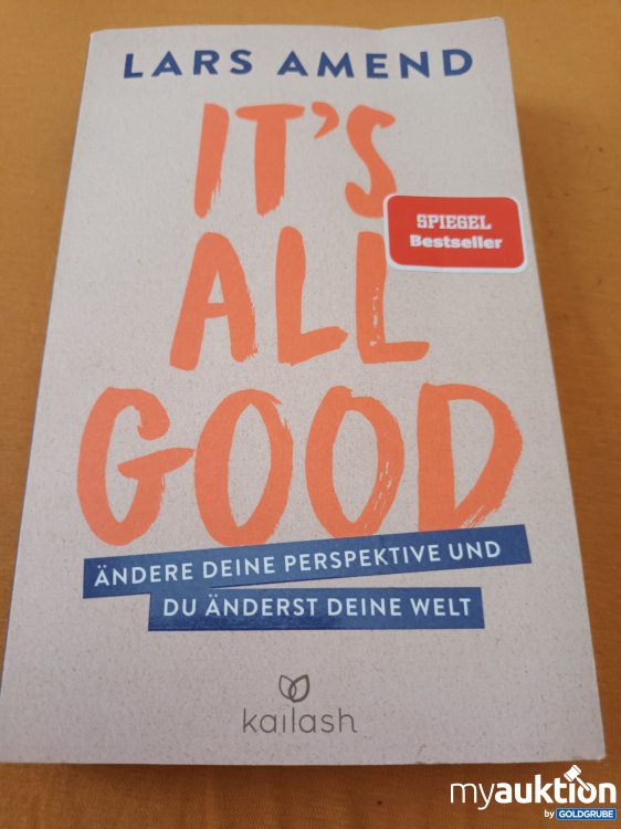 Artikel Nr. 347704: It's all good! Ändere deine Perspektive und du änderst deine Welt 