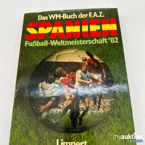 Artikel Nr. 358709: Das WM Buch Spanien, Fußball Weltmeisterschaft 82
