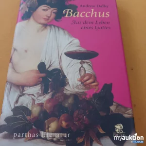 Auktion Bacchus, Aus dem Leben eines Gottes 