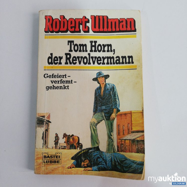 Artikel Nr. 794819: Tom Horn, der Revolvermann