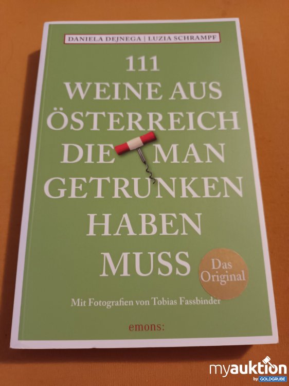 Artikel Nr. 347843: 111 Weine aus Österreich die man getrunken haben muss 