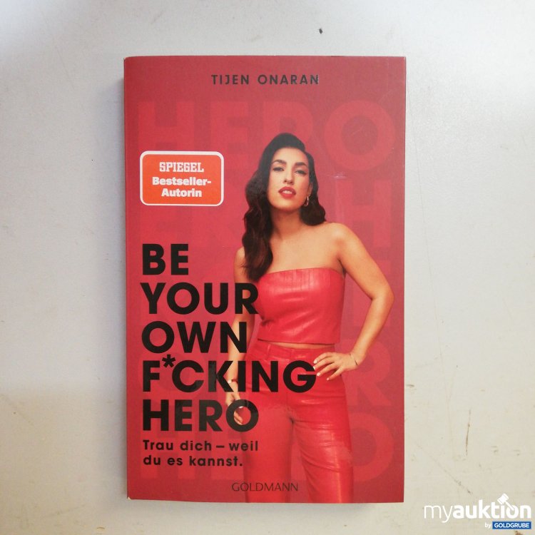 Artikel Nr. 747888: Be Your Own F*cking Hero von Tijen Onaran