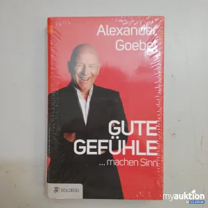 Auktion Gute Gefühle machen Sinn von Alexander Goebel