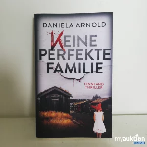 Artikel Nr. 725908: Keine Perfekte Familie von Daniela Arnold