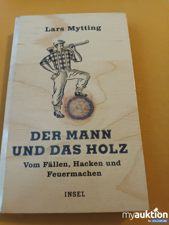 Artikel Nr. 347914: Der Mann und das Holz 