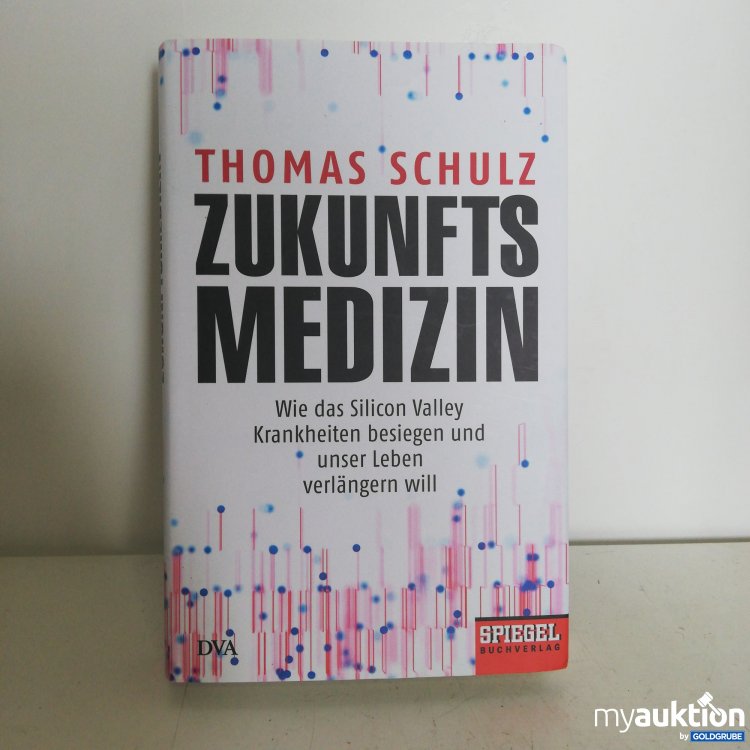 Artikel Nr. 725916: Zukunftsmedizin von Thomas Schulz