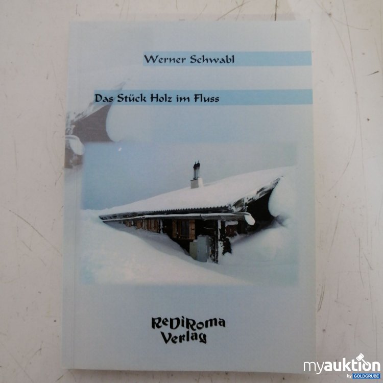 Artikel Nr. 719936: Werner Schwabl Das Stück Holz im Fluss