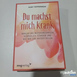 Artikel Nr. 773940: "Du machst mich krank"