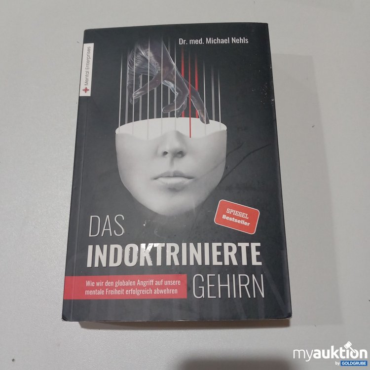 Artikel Nr. 773943: "Das indoktrinierte Gehirn" von Michael Nehls